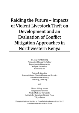 Raiding the Future – Impacts of Violent Livestock Theft on Development and an Evaluation of Conflict Mitigation Approaches in Northwestern Kenya