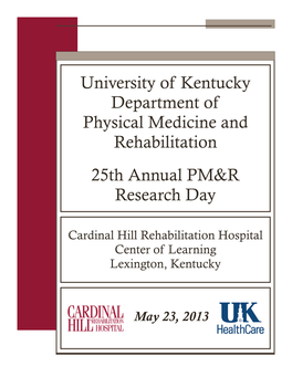 University of Kentucky Department of Physical Medicine and Rehabilitation 25Th Annual PM&R Research