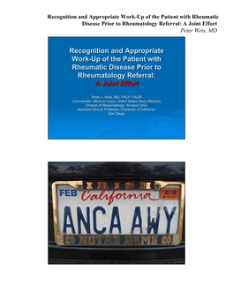 Recognition and Appropriate Work-Up of the Patient with Rheumatic Disease Prior to Rheumatology Referral: a Joint Effort Peter Weis, MD