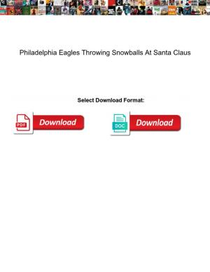Philadelphia Eagles Throwing Snowballs at Santa Claus