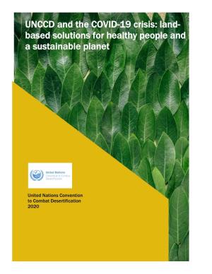 UNCCD and the COVID-19 Crisis: Land- Based Solutions for Healthy People and a Sustainable Planet