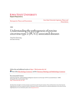 Understanding the Pathogenesis of Porcine Circovirus Type 2 (PCV2)-Associated Diseases Tanja Ilse Opriessnig Iowa State University