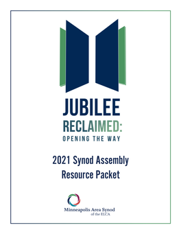 2021 Synod Assembly Resource Packet TABLE of CONTENTS
