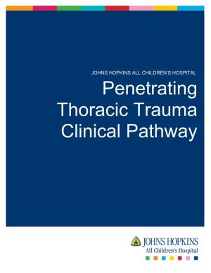 Penetrating Thoracic Trauma Clinical Pathway Johns Hopkins All Children’S Hospital Penetrating Thoracic Injury