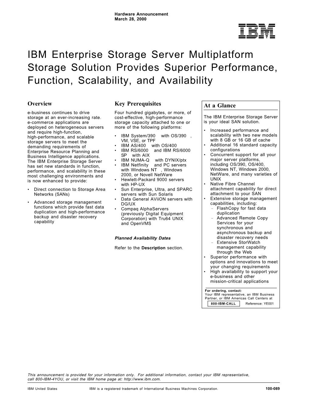 IBM Enterprise Storage Server Multiplatform Storage Solution Provides Superior Performance, Function, Scalability, and Availability