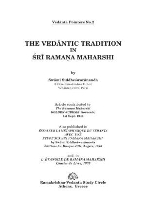 The Vedantic Tradition in Sri Ramana Mharshi
