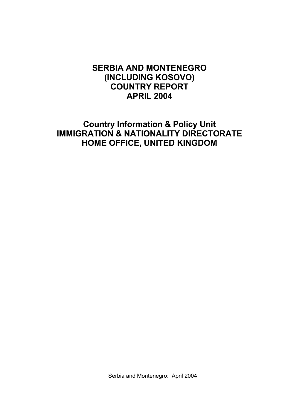 Serbia and Montenegro (Including Kosovo) Country Report April 2004