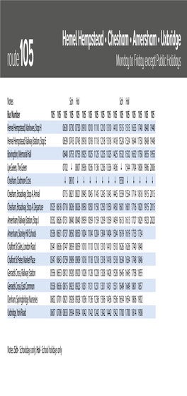 Hemel Hempstead • Chesham • Amersham • Uxbridge Route105 Monday to Friday Except Public Holidays