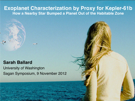 Exoplanet Characterization by Proxy for Kepler-61B How a Nearby Star Bumped a Planet out of the Habitable Zone!