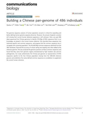 Building a Chinese Pan-Genome of 486 Individuals ✉ ✉ ✉ Qiuhui Li1,3, Shilin Tian 2,3, Bin Yan1,3, Chi Man Liu1,3, Tak-Wah Lam1 , Ruiqiang Li2 & Ruibang Luo 1