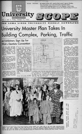 THE LOMA LINDA UNIVERSITY WEEKLY NEWSPAPER University Master Plan Takes in Building Complex, Parking, Traffic a University Committee Headed by Robert L