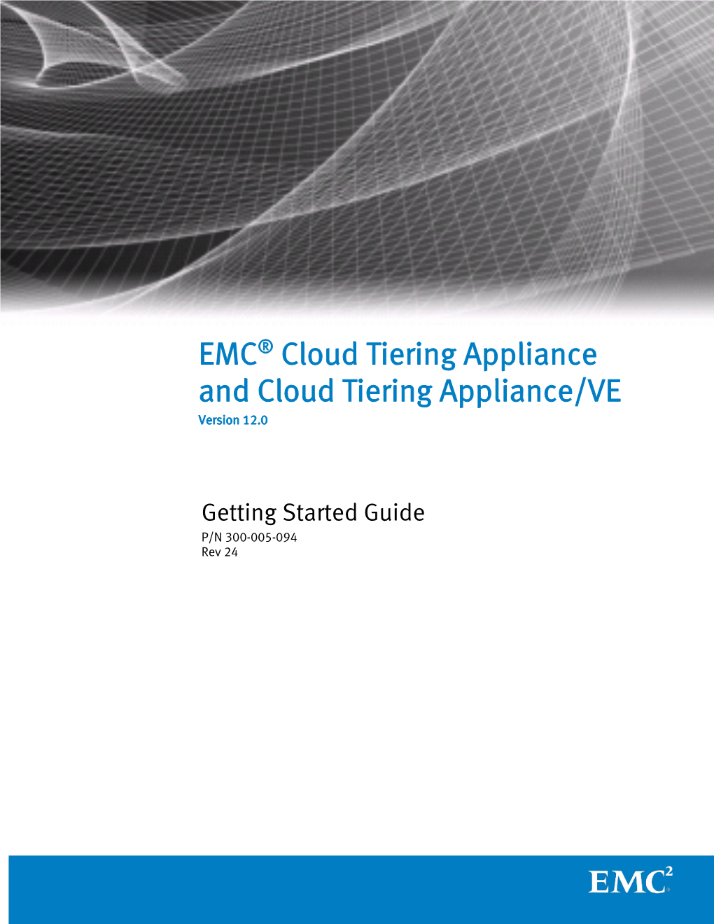 EMC® Cloud Tiering Appliance and Cloud Tiering Appliance/VE Version 12.0