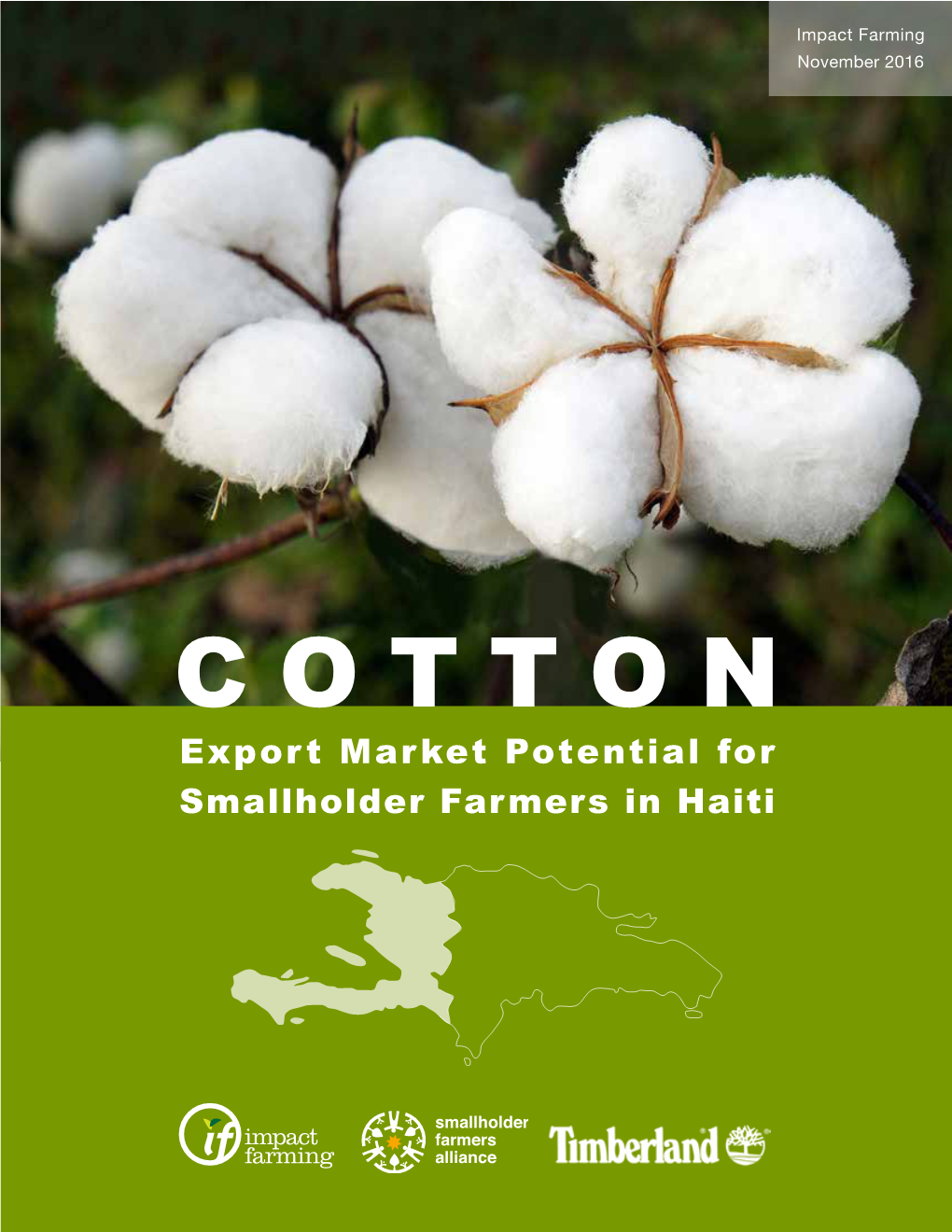 C O T T O N Export Market Potential for Smallholder Farmers in Haiti DEDICATION