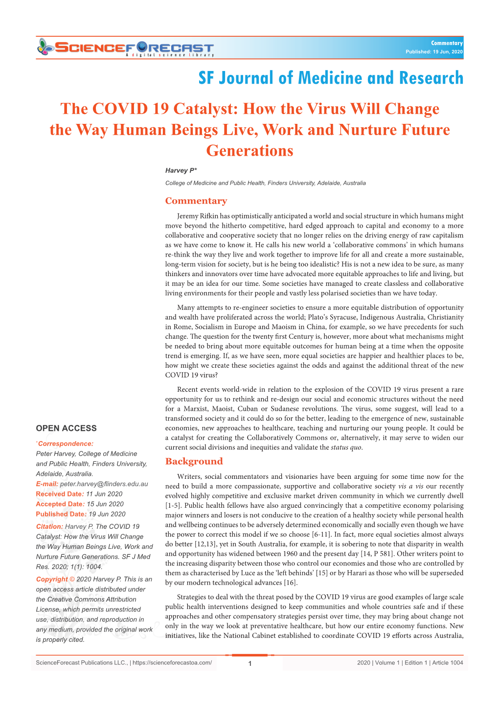 The COVID 19 Catalyst: How the Virus Will Change the Way Human Beings Live, Work and Nurture Future Generations