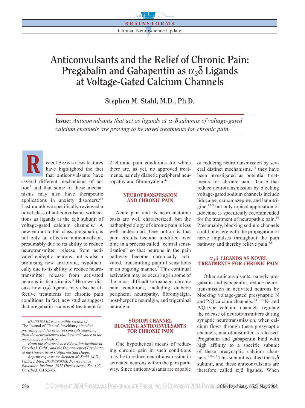 Anticonvulsants and the Relief of Chronic Pain: Pregabalin and Gabapentin As Α2δ Ligands at Voltage-Gated Calcium Channels