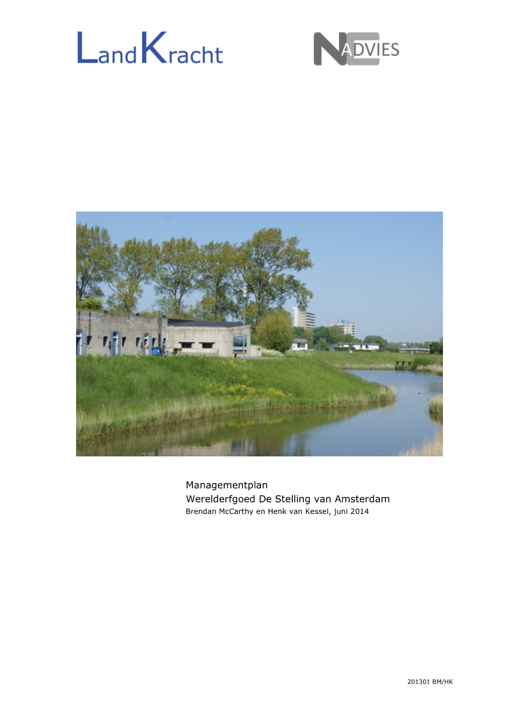 Managementplan Werelderfgoed De Stelling Van Amsterdam Brendan Mccarthy En Henk Van Kessel, Juni 2014