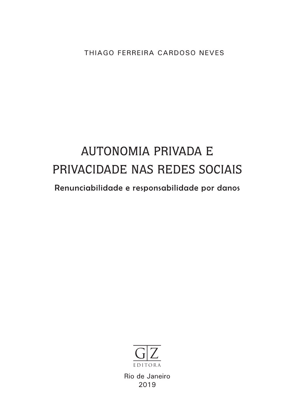 AUTONOMIA PRIVADA E PRIVACIDADE NAS REDES SOCIAIS Renunciabilidade E Responsabilidade Por Danos