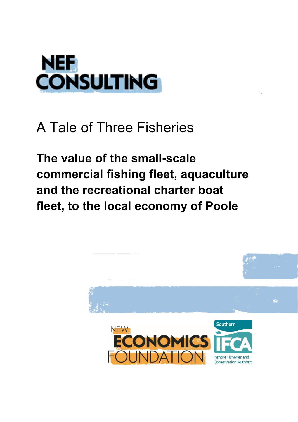 A Tale of Three Fisheries