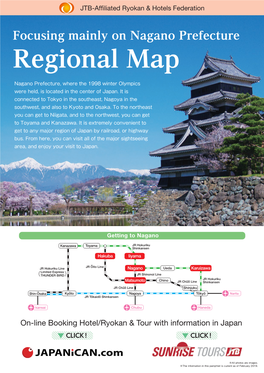 Focusing Mainly on Nagano Prefecture Regional Map Nagano Prefecture, Where the 1998 Winter Olympics Were Held, Is Located in the Center of Japan