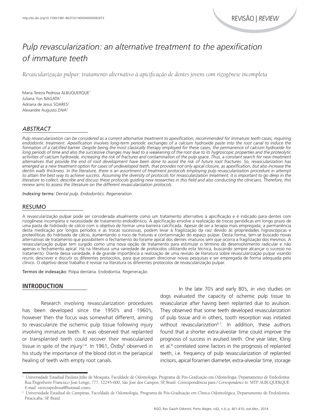 Pulp Revascularization: an Alternative Treatment to the Apexification of Immature Teeth