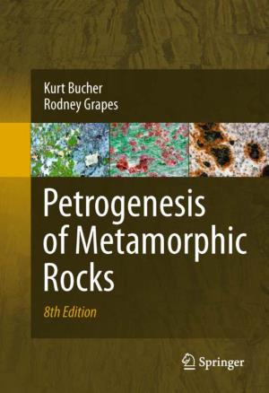 Petrogenesis of Metamorphic Rocks, 8Th Edition