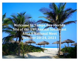 Welcome to Tampa Bay Florida Site of the 19Th Annual Southeast Area 9
