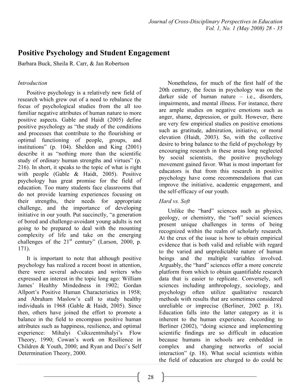 Positive Psychology and Student Engagement Barbara Buck, Sheila R