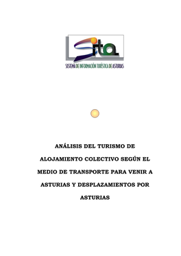 Análisis Del Turismo De Alojamiento Colectivo Según El Medio De Transporte Para Venir a Asturias Y Desplazamientos Por Asturias