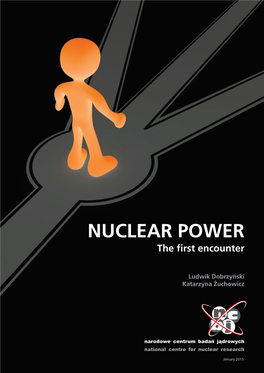 NUCLEAR POWER the Fi Rst Encounter
