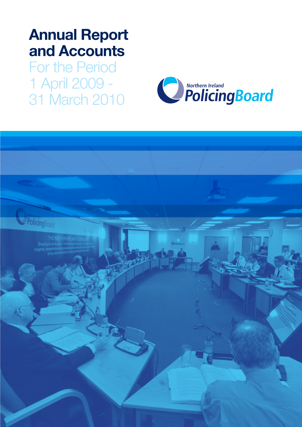 Northern Ireland Policing Board Annual Report and Accounts for the Period 1 April 2009 - 31 March 2010