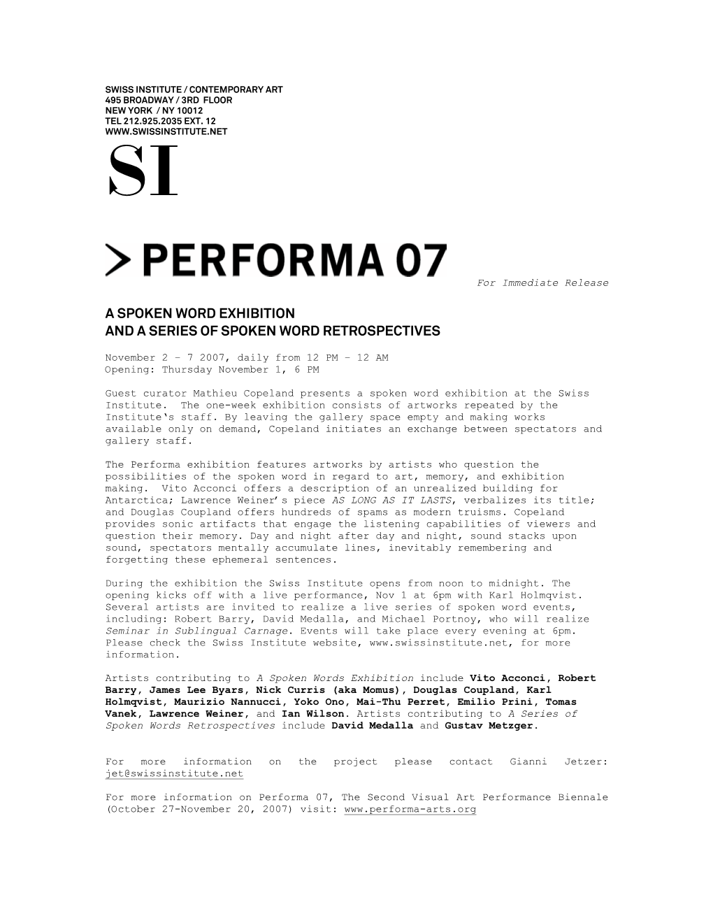 Swiss Institute / Contemporary Art 495 Broadway / 3Rd Floor New York / Ny 10012 Tel 212.925.2035 Ext