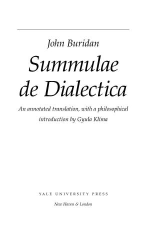 6427 Buridan / SUMMULAE DE DIALECTICA / Sheet 3 of 1094 De Dialectica an Annotated Translation, with a Philosophical Introduction by Gyula Klima