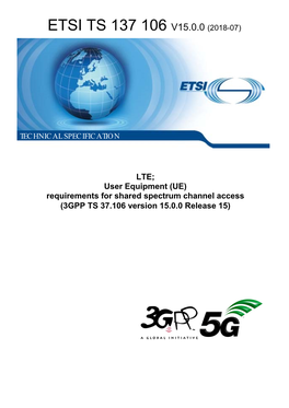 User Equipment (UE) Requirements for Shared Spectrum Channel Access (3GPP TS 37.106 Version 15.0.0 Release 15)