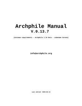 Archphile Manual V.0.13.7 (2020-05-13) – – Info@Archphile.Org 2