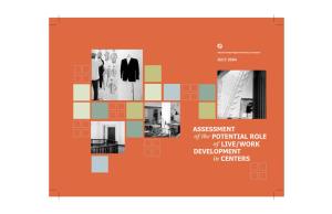 ASSESSMENT of the POTENTIAL ROLE of LIVE/WORK DEVELOPMENT in CENTERS