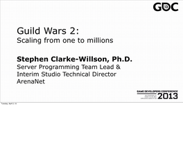 Guild Wars 2: Scaling from One to Millions