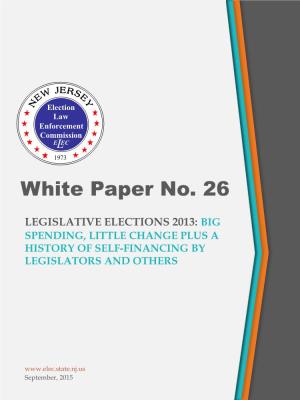 White Paper No. 26- Legislative Elections 2013: Big Spending, Little Change Plus a History of Self