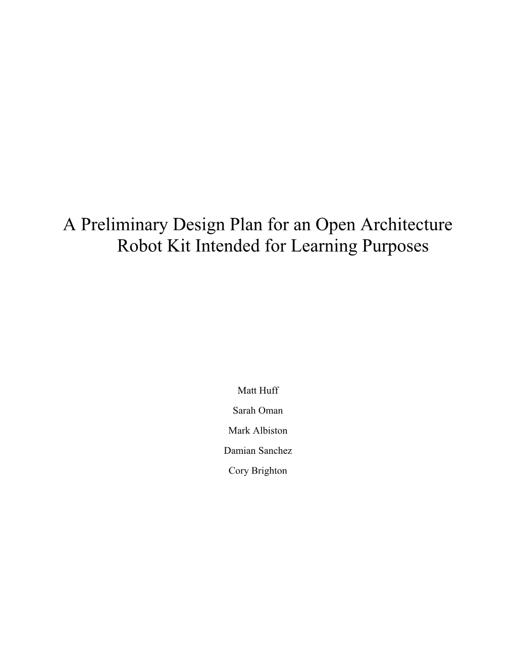 A Preliminary Design Plan for an Open Architecture Robot Kit Intended for Learning Purposes