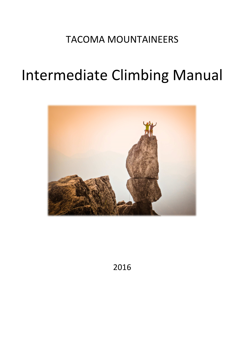 2016 Tacoma Mountaineers Intermediate Climbing Manual