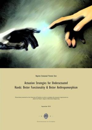 Actuation Strategies for Underactuated Hands:Better Functionality & Better Anthropomorphism