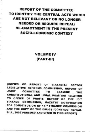 Report of the Committee to Identify the Central Acts Which Are Not Relevant Or No Longer Needed Or Require Repeal/ Re-Enactment in the Present Socio-Economic Context