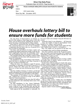 House Overhauls Lottery Bill to Ensure More Funds for Students Author: Size: 40.61 Column Inches Silver City, NM Circulation: 8972