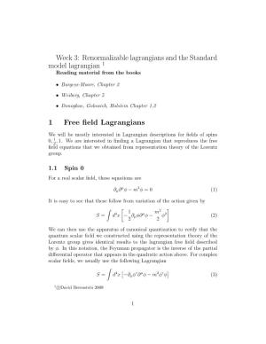 Week 3: Renormalizable Lagrangians and the Standard Model Lagrangian 1 Reading Material from the Books