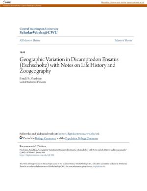 Geographic Variation in Dicamptodon Ensatus (Eschscholtz) with Notes on Life History and Zoogeography Ronald A