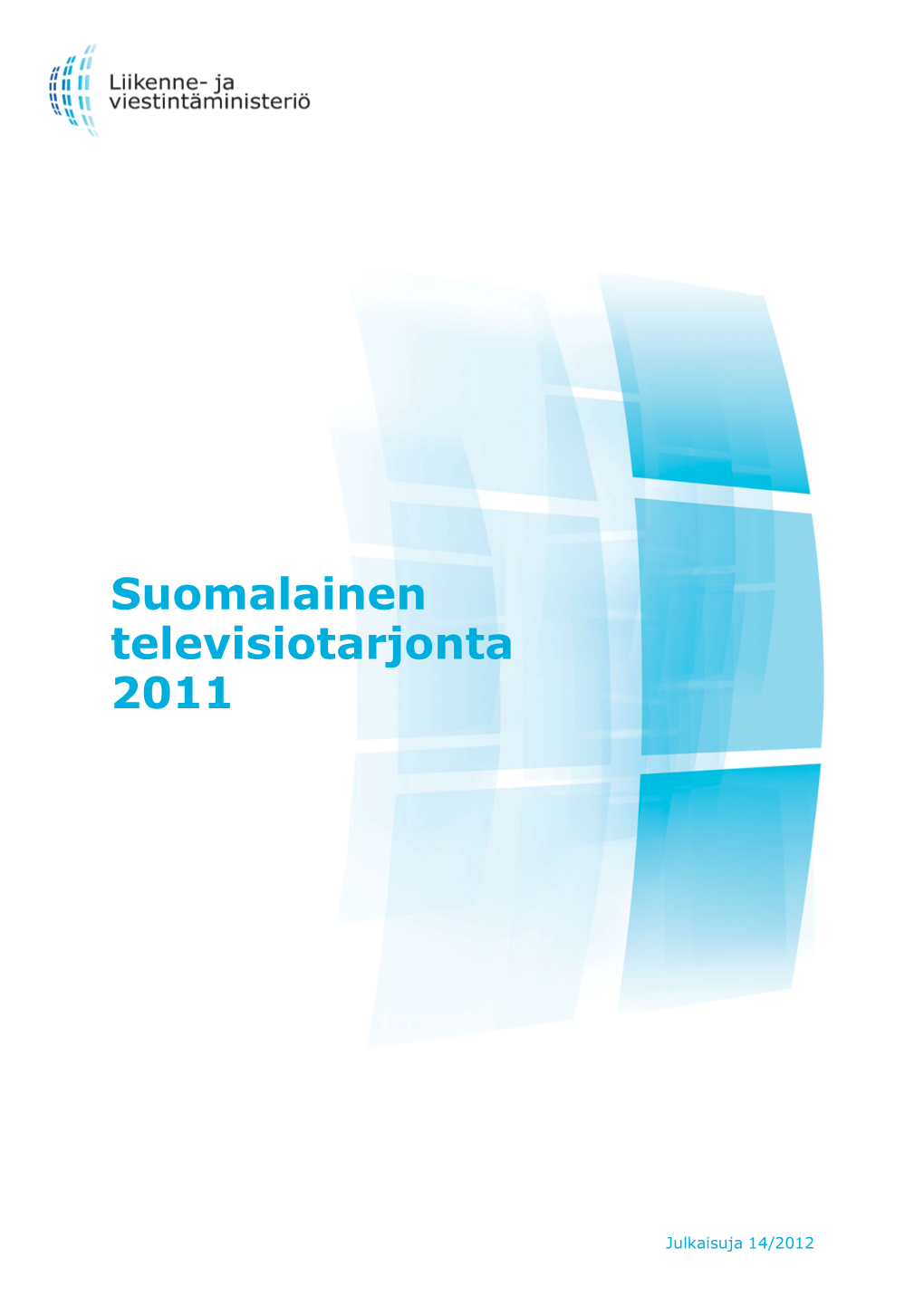 Suomalainen Televisiotarjonta 2011