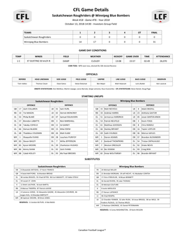 CFL Game Details Saskatchewan Roughriders @ Winnipeg Blue Bombers Week #18 - Game #76 - Year 2018 October 13, 2018-14:00 - Investors Group Field