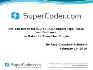 Are You Ready for ICD-10-PCS? Expert Tips, Tools, and Guidance to Make the Transition Simple