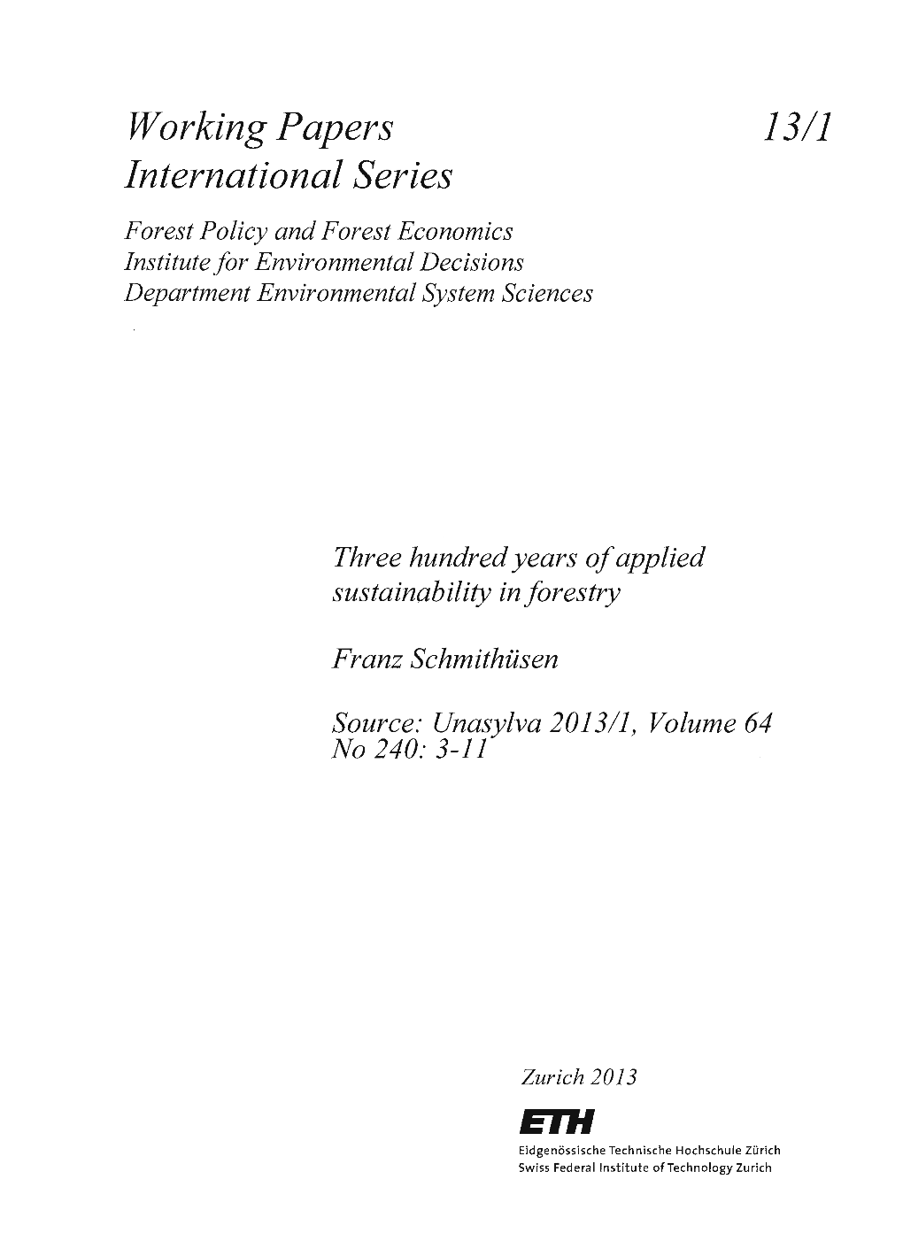 Working Papers International Series Forest Policy and Forest Economics Series Editor Prof