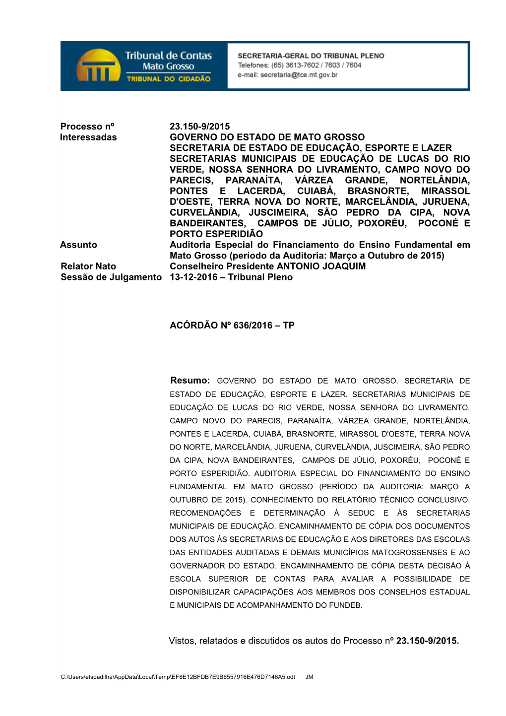 Processo Nº 23.150-9/2015 Interessadas GOVERNO DO