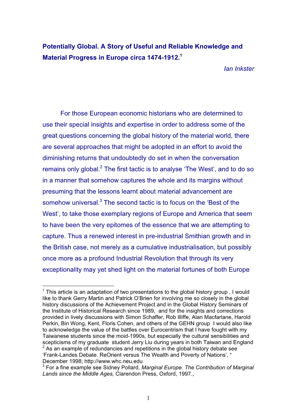 Potentially Global. a Story of Useful and Reliable Knowledge and Material Progress in Europe Circa 1474-1912.1 Ian Inkster